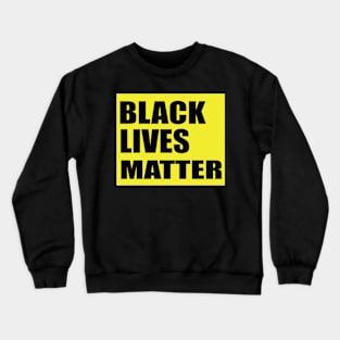 Black Lives Mater Crewneck Sweatshirt